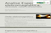 Analise Espectro eletromagnética