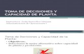 TOMA DE DECISIONES Y CAPACIDAD DE PLANTA.pptx