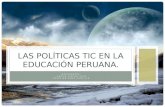 Las Políticas TIC en La Educación Peruana