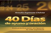 Espinoza Chávez, Antulio - 40 Días de ayuno y oración.pdf