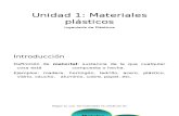 Unidad 1 Materiales plasticos