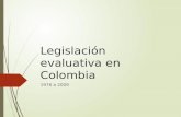 Legislación Evaluativa en Colombia