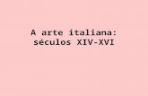 A Arte Italiana Séculos XIV-XVI 2