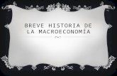 Breve Historia de La Macroeconomía