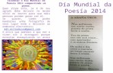 Día Mundial da Poesía 2014 As nenas e nenos da Escola Infantil de Milladoiro queremos celebrar o Día Mundial da Poesía 2014 compartindo un poema. Quen.