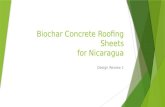 Biochar Concrete Roofing Sheets for Nicaragua Design Review 1.
