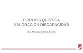 FIBROSIS QUISTICA VALORACION DISCAPACIDAD 2014ko azaroaren 23ean.