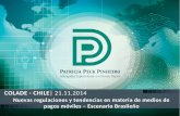 Todos los derechos reservadosSiga Twitter: @patriciapeckadv COLADE - CHILE| 21.11.2014 Nuevas regulaciones y tendencias en materia de medios de pagos móviles.