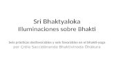 Sri Bhaktyaloka Illuminaciones sobre Bhakti Seis prácticas desfavorables y seis favorables en el bhakti-yoga por Çréla Saccidänanda Bhaktivinoda Öhäkura.