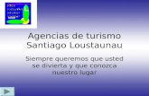 Agencias de turismo Santiago Loustaunau Siempre queremos que usted se divierta y que conozca nuestro lugar.
