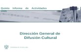 Dirección General de Difusión Cultural Quinto Informe de Actividades 2005.