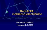 Red ALFA Gobierno electrónico Fernando Galindo Huesca, 2.7.2003.