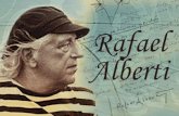 Rafael Alberti Rafael Alberti nació en El Puerto de Santa María, Cádiz, en 1902. Escritor, pintor y poeta español. Está considerado uno de los grandes.