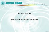 Laser 2OOO Presentación de la empresa Juillet 2004.