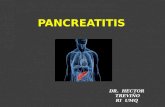 PANCREATITIS DR. HECTOR TREVIÑO RI UMQ. La pancreatitis aguda es un proceso inflamatorio agudo desarrollado sobre una glándula pancreática previamente.