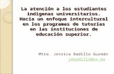 La atención a los estudiantes indígenas universitarios. Hacia un enfoque intercultural en los programas de tutorías en las instituciones de educación superior.