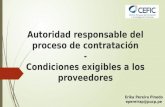 Autoridad responsable del proceso de contratación - Condiciones exigibles a los proveedores Erika Pereira Pinedo epereirap@pucp.pe.