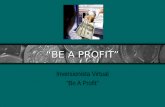 “BE A PROFIT” Inversionista Virtual “Be A Profit”.