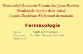 Farmacología Tema : FARMACODINÁMIA Docente : Dr. Raúl Sotelo Casimiro Semestre :