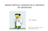 SHOCK SEPTICO: MANEJO EN EL SERVICIO DE URGENCIAS HOSPITAL DE SAN ELOY, 26 DE NOVIEMBRE DE 2014. Dr. Toston.