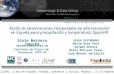 Http:// Rejilla de observaciones interpoladas de alta resolución en España para precipitación y temperatura: SpainHR Jesús Fernández.
