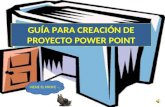 GUÍA PARA CREACIÓN DE PROYECTO POWER POINT VIENE EL PROFE …