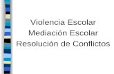 Violencia Escolar Mediación Escolar Resolución de Conflictos.