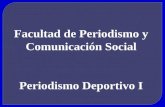 Facultad de Periodismo y Comunicación Social Periodismo Deportivo I.
