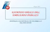 ESTATUTO BÁSICO DEL EMPLEADO PUBLICO (MATERIAS SUSCEPTIBLES DE DESARROLLO EN CADA AA PP) Mayo 2007.