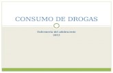 CONSUMO DE DROGAS ENFERMERIA DEL ADOLESCENTE 2012.