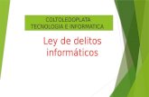 Ley de delitos informáticos COLTOLEDOPLATA TECNOLOGIA E INFORMATICA.