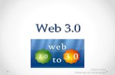 Web 3.0 Carlos Arias Sistemas de Información. Web 3.0 – ¿Qué es?  Esto será sobre la web semántica (o el significado de los datos), la personalización(por.