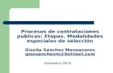 Procesos de contrataciones publicas: Etapas. Modalidades especiales de selección Gisella Sánchez Manzanares gisesanchezm@hotmail.com gisesanchezm@hotmail.com.