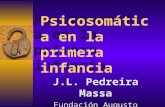 Psicosomática en la primera infancia J.L. Pedreira Massa Fundación Augusto Vidal Parera.