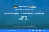 FACULTAD DE PSICOLOGÍA Centro de Estudios e Investigaciones en Psicología -CEIPS- 2006 – 2014.
