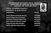 UNIVERSIDAD NACIONAL DE EL SALVADOR FACULTAD DE CIENCIAS ECONOMICAS ESCUELA DE CONTABILIDAD CURSO: Contabilidad Financiera I Catedrático: Lic. Javier Miranda.