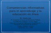 Competencias informativas para el aprendizaje y la educación en línea Dr. Jesús Lau 9º. Congreso Nacional de Bibliotecas Públicas “La Biblioteca Pública.