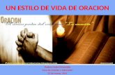 UN ESTILO DE VIDA DE ORACION Pastora Susie Fernández Casa de Oración y Adoración 23 de marzo, 2011.