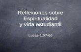 Reflexiones sobre Espiritualidad y vida estudiantil Lucas 1:57-66.