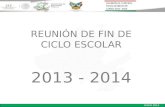 REUNIÓN DE FIN DE CICLO ESCOLAR 2013 - 2014 JUNIO 2014.
