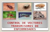 CONTROL DE VECTORES TRANSMISORES DE ENFERMEDADES.