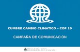 CUMBRE CAMBIO CLIMATICO – COP 10 CAMPAÑA DE COMUNICACIÓN.