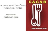 La cooperativa Come, Compra, Bebe PRESENTA: CATÁLOGO 2011.