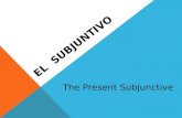 EL SUBJUNTIVO The Present Subjunctive. -AR VERBS Quiero que tú _______(limpiar) tu dormitorio.