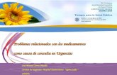 Problemas relacionados con los medicamentos como causa de consulta en Urgencias José Manuel Torres Murillo Servicio de Urgencias. Hospital Universitario.