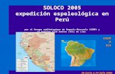 SOLOCO 2005 expedición espeleológica en Perú por el Groupe spéléologique de Bagnols-Marcoule (GSBM) y el Espeleo Club Andino (ECA) de Lima GSBM&ECA 26.
