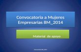 Convocatoria a Mujeres Empresarias 8M_2014 Material de apoyo Convocatoria 8M_2014.