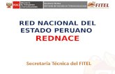 RED NACIONAL DEL ESTADO PERUANO REDNACE Secretaría Técnica del FITEL.