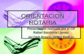 ORIENTACION ROTARIA Presentación realizada por el CR Rafael Babilonia Llamas del Club Rotario de Río Piedras.