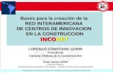 Preparado por la Corporación de Desarrollo Tecnológico de la Cámara Chilena de la Construcción Bases para la creación de la RED INTERAMERICANA DE CENTROS.
